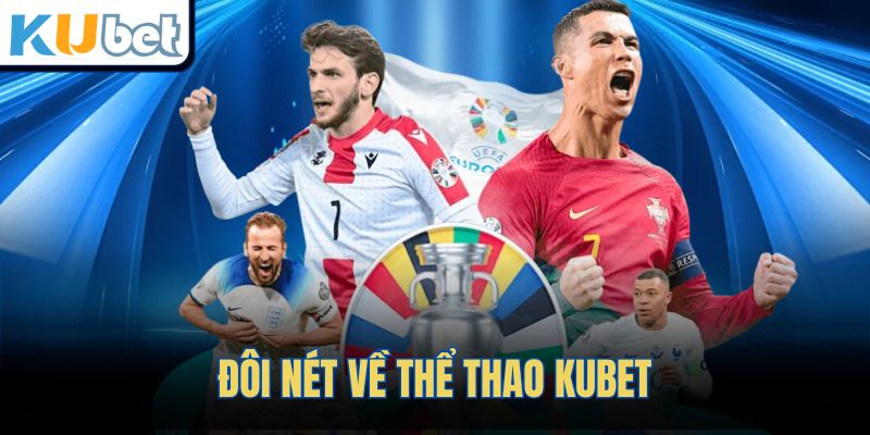 Đôi nét về thể thao KUBET