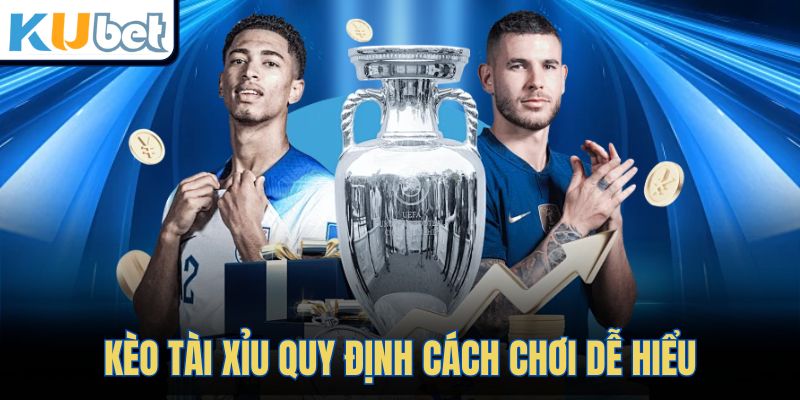 Kèo Tài Xỉu quy định cách chơi dễ hiểu