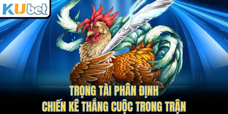 Trọng tài phân định chiến kê thắng cuộc trong trận